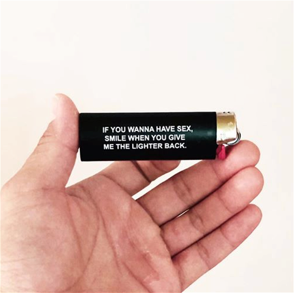 "If You Wanna Have Sex" Lighters