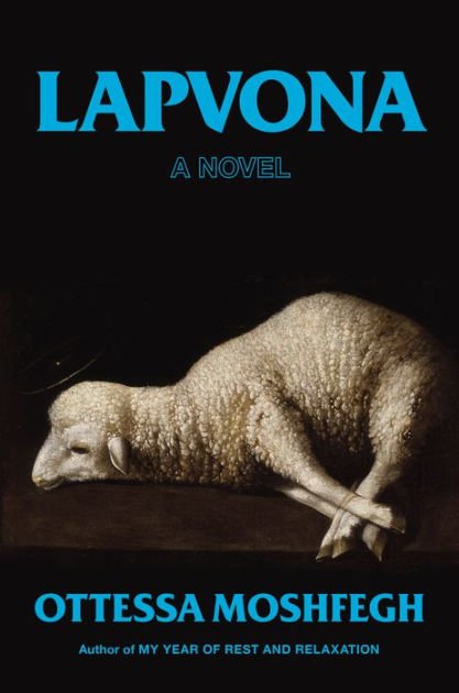 Lapvona by Ottessa Moshfegh, Hardcover | Barnes & Noble®